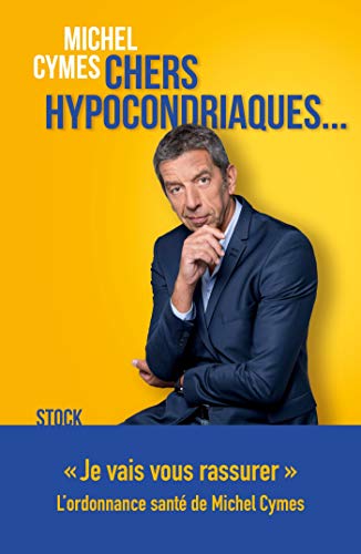 CHERS HYPOCONDRIAQUES...