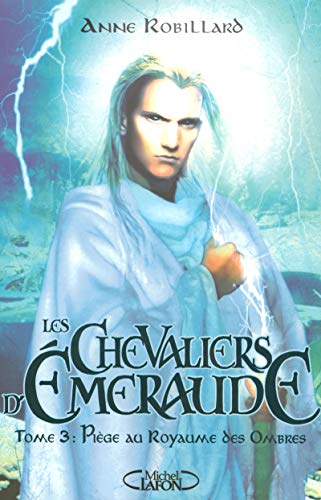 CHEVALIERS D'ÉMERAUDE (LES) TOME 3 (PIÈGE AU ROYAUME DES OMBRES)