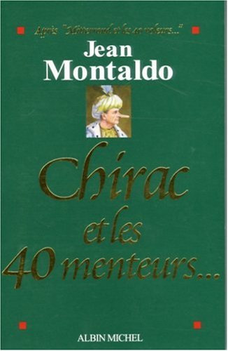 CHIRAC ET LES 40 MENTEURS