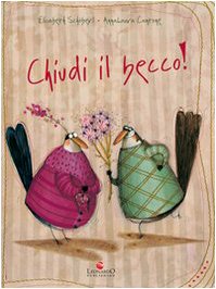 CHIUDI IL BECCO!