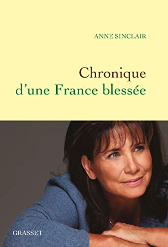 CHRONIQUE D'UNE FRANCE BLESSÉE