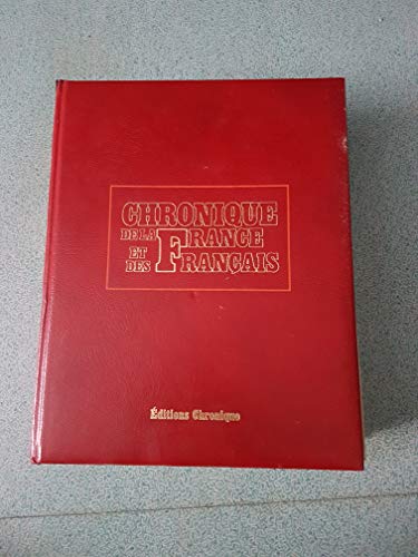 CHRONIQUE DE LA FRANCE ET DES FRANÇAIS