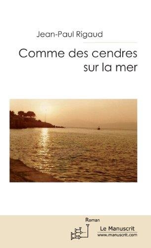 COMME DES CENDRES SUR LA MER