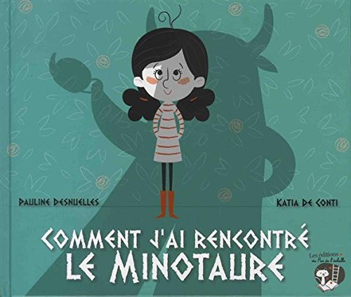 COMMENT J'AI RENCONTRÉ LE MINOTAURE