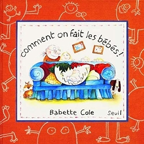 COMMENT ON FAIT LES BÉBÉS !