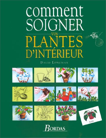 COMMENT SOIGNER VOS PLANTES D'INTERIEUR
