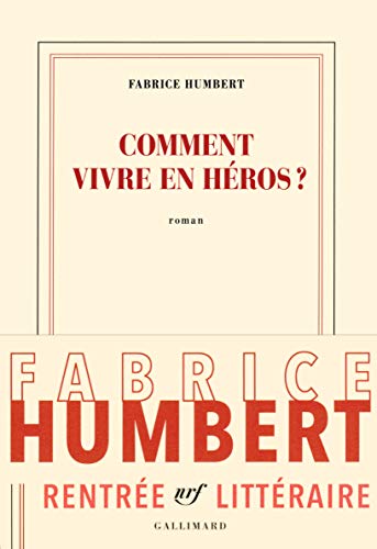 COMMENT VIVRE EN HÉROS ?