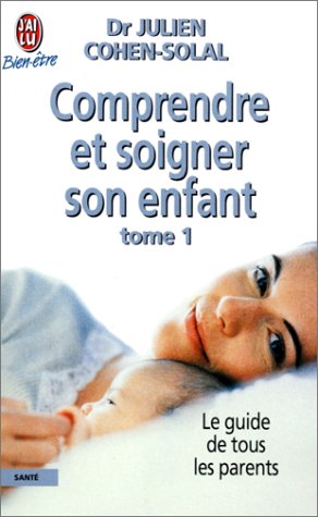 COMPRENDRE ET SOIGNER SON ENFANT