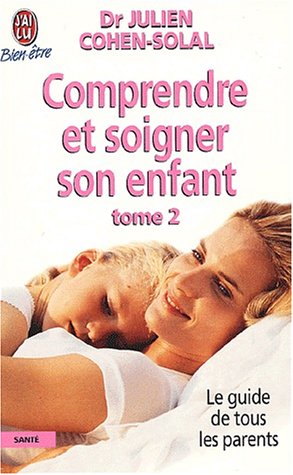 COMPRENDRE ET SOIGNER SON ENFANT