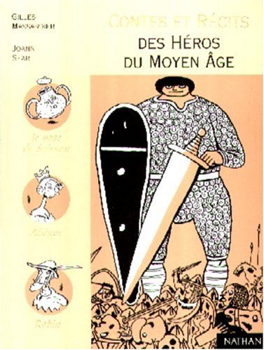 CONTES ET RECITS DES HEROS DU MOYEN AGE