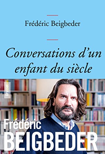 CONVERSATIONS D'UN ENFANT DU SIÈCLE
