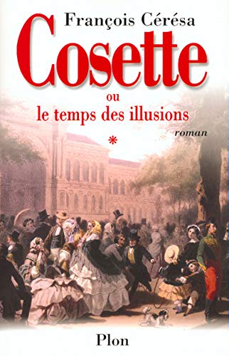 COSETTE OU  LE TEMPS DES ILLUSIONS
