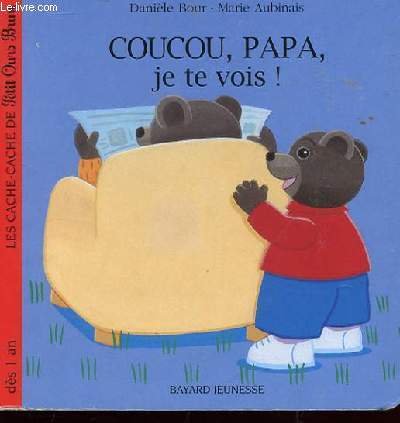 COUCOU,PAPA, JE TE VOIS!