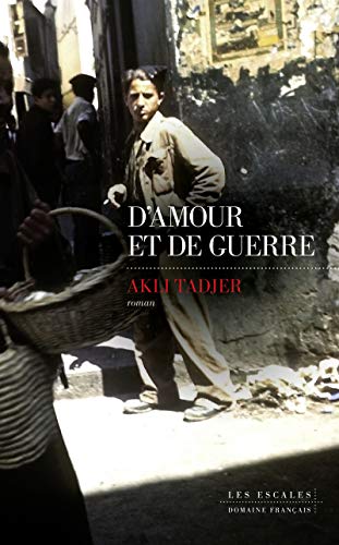D'AMOUR ET DE GUERRE