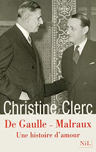 DA GAULLE-MALRAUX UNE HISTOIRE D'AMOUR