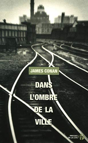 DANS L'OMBRE DE LA VILLE