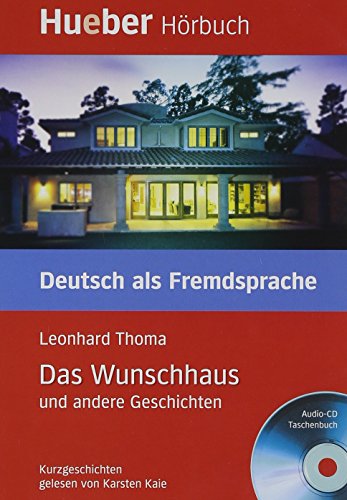 DAS WUNSCHHAUS UND ANDERE GESCHICHTEN