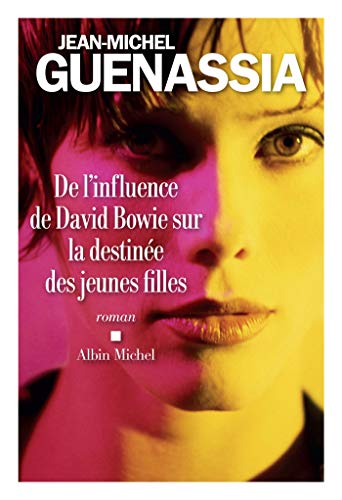 DE L'INFLUENCE DE DAVID BOWIE SUR LA DESTINÉE DES JEUNES FILLES
