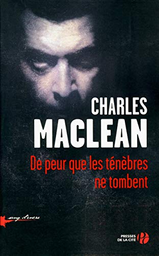 DE PEUR QUE LES TÉNÈBRES NE TOMBENT