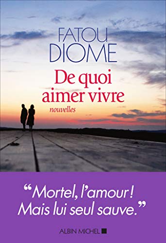 DE QUOI AIMER VIVRE