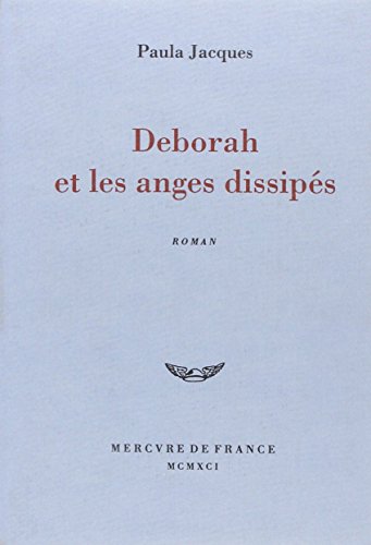 DEBORAH ET LES ANGES DISSIPÉS