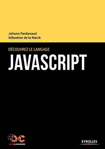 DÉCOUVREZ LE LANGAGE JAVASCRIPT