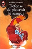 DEFENSE DE PLEUVOIR LE SAMEDI