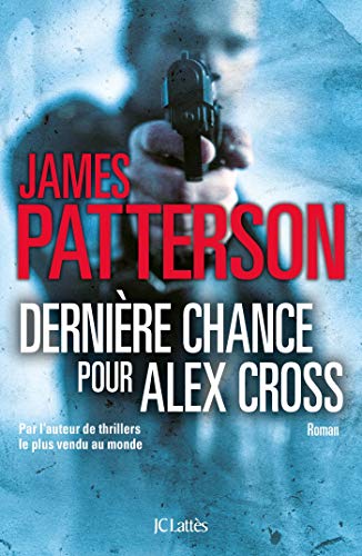 DERNIÈRE CHANCE POUR ALEX CROSS