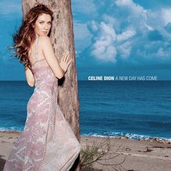 DION CÉLINE  - A NEW DAY HAS COME
