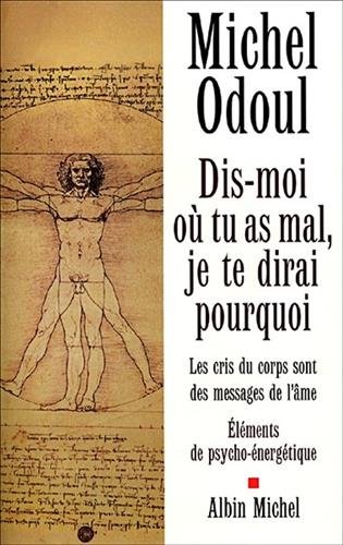 DIS-MOI OÙ TU AS MAL, JE TE DIRAI POURQUOI