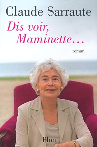 DIS VOIR,MAMINETTE...