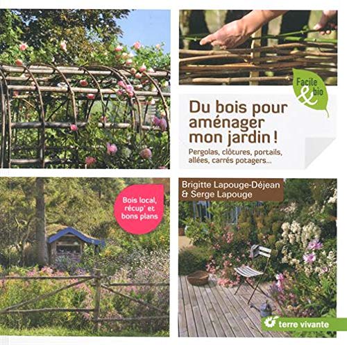 DU BOIS POUR AMÉNAGER MON JARDIN !
