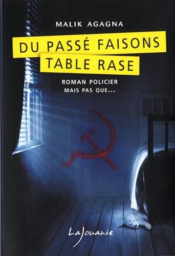 DU PASSÉ FAISONS TABLE RASE
