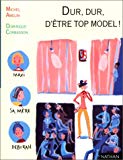 DUR,DUR,D'ÊTRE TOP MODEL!