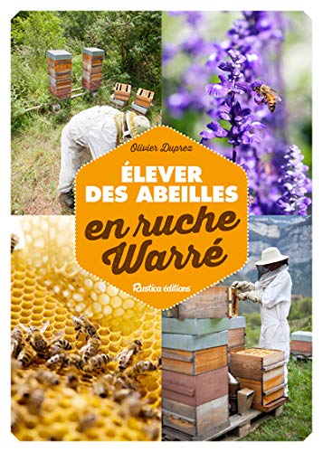 ELEVER LES ABEILLES EN RUCHE WARRÉ