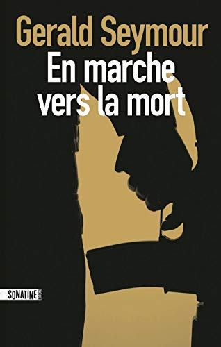 EN MARCHE VERS LA MORT