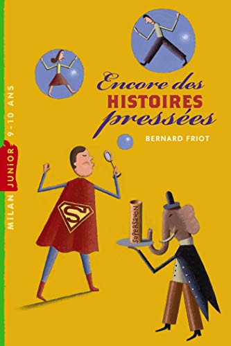 ENCORE DES HISTOIRES PRESSÉES