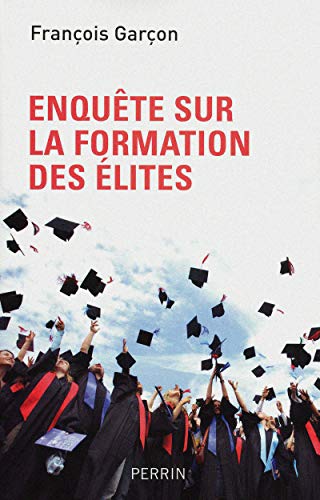 ENQUÊTE SUR LA FORMATION DES ÉLITES