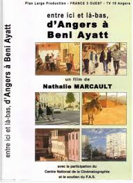 ENTRE ICI ET LA-BAS, D'ANGERS A BENI AYATT