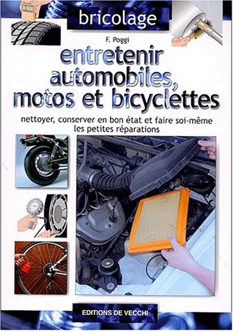 ENTRETENIR AUTOMOBILES,MOTOS ET BICYCLETTES