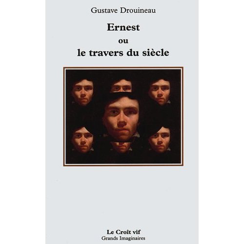 ERNEST OU LE TRAVERS DU SIÈCLE