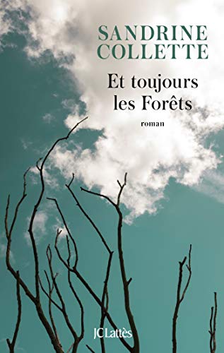 ET TOUJOURS LES FORÊTS