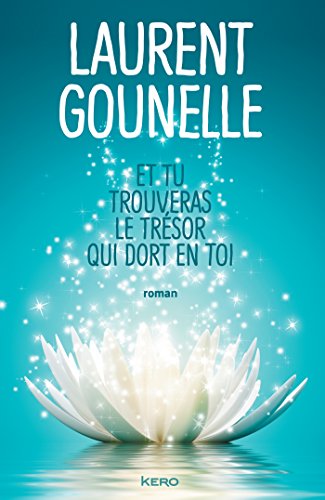 ET TU TROUVERAS LE TRÉSOR QUI DORT EN TOI