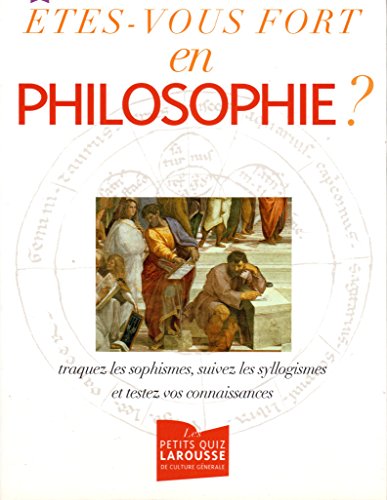 ETES-VOUS FORT EN PHILOSOPHIE?