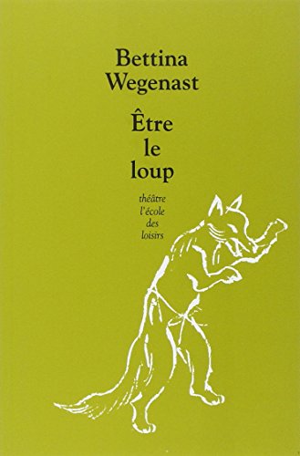 ETRE LE LOUP