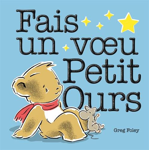 FAIS UN VOEU PETIT OURS