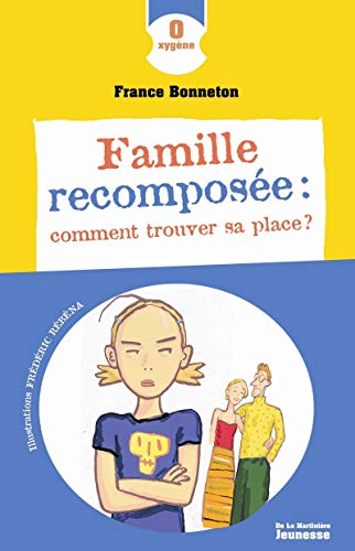 FAMILLE RECOMPOSÉE: COMMENT TROUVER SA PLACE?
