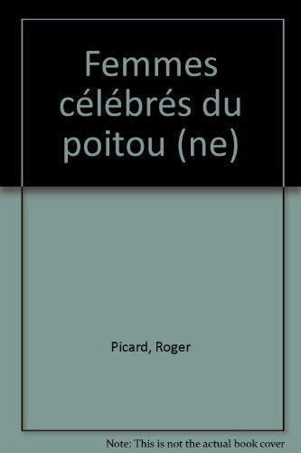 FEMMES CÉLÈBRES DU POITOU ET DES CHARENTES