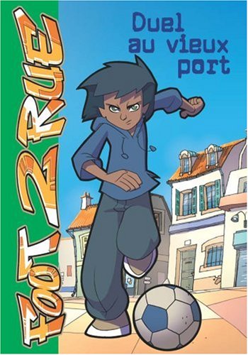 FOOT 2 RUE : DUEL AU VIEUX PORT T 340