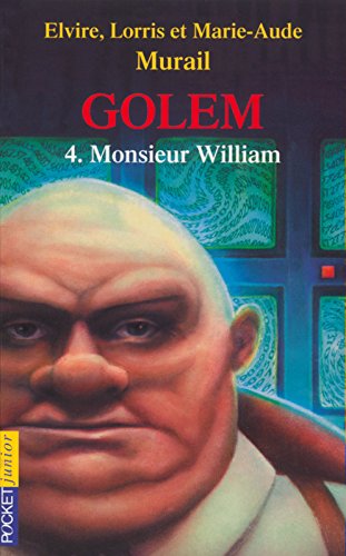 GOLEM :  MONSIEUR WILLIAM N°4